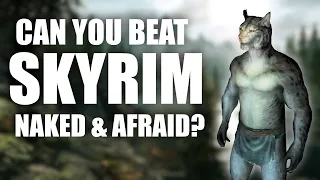 Can you beat Skyrim Naked and Afraid?