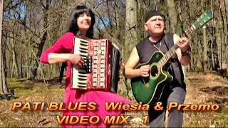 PATI BLUES   Wiesia & Przemo  VIDEO MIX 1