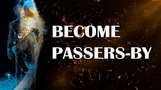 Become Passers-By (Messages After the Grave Session 6 Emerson Ferrell