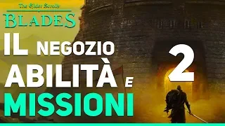 THE ELDER SCROLLS BLADES ITA - Il Negozio, Abilità e Missioni