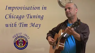 "Improvisation in Chicago Tuning" Workshop by Tim May, TGG12 - Tenor Guitar Gathering 2022