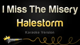 Halestorm - I Miss The Misery (Karaoke Version)