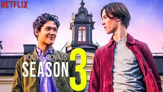 YOUNG ROYALS Season 3 | First Look |Teaser 2023 With Omar Rudberg & Edvin Ryding !!
