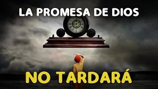 LA PROMESA DE DIOS NO TARDARÁ Habacuc 2:3