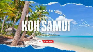 Uncover the Secrets of Thailand's Tropical Island Paradise - Koh Samui Travel Guide!