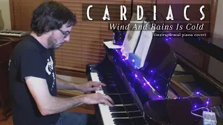 Wind And Rains Is Cold - Cardiacs (Instrumental Piano Cover)