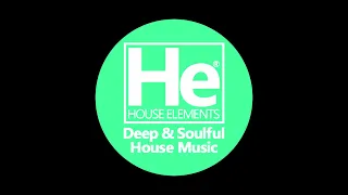 HOUSE elements | Deep Soulful FIX | July 9, 23