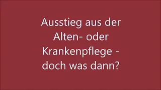 Wie komme ich raus aus dem Pflegeberuf? Ausstieg Alternativen Risiken Altenpflege Krankenpflege