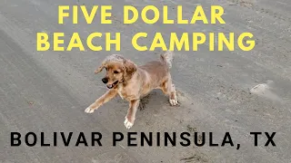 $5 beach camping in Texas! Bolivar Peninsula Flats