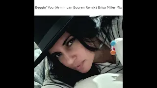 Beggin' You Armin van Buuren Remix Brisa Miller Mix