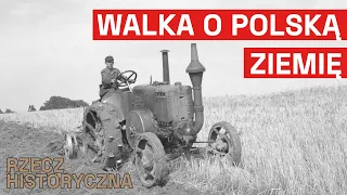 Kolektywizacja polskiej wsi w PRL. Walka o ziemię