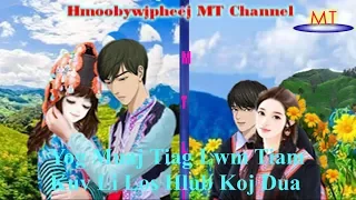 Part#2 "Yog  Muaj Tiag Lwm Tiam Kuv Li Los Hlub Koj Dua (Hmong Story)15.11.2019