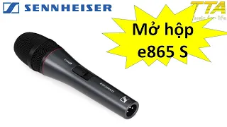 Mở hộp micro Sennheiser e865 S.