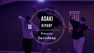 ASAKI - HIPHOP " Pressure / Sevndeep "【DANCEWORKS】