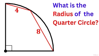 Olympiad Mathematics | Find the radius of the quarter circle | ( Easy explanation) | #math  #maths