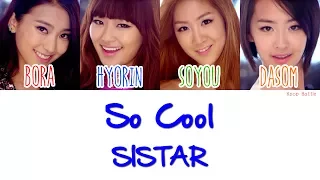 SISTAR (씨스타) - So Cool Lyrics [HAN|ROM|ENG]