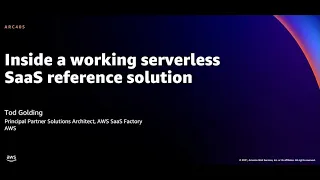 AWS re:Invent 2021 - Inside a working serverless SaaS reference solution