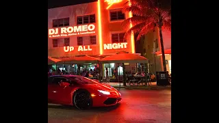 DJ Romeo - Up All Night (feat. Derek King, Abrina & Loverance)