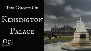 The Ghosts of Kensington Palace