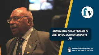 Bainimarama has no evidence of govt acting unconstitutionally - PM | 12/1/23