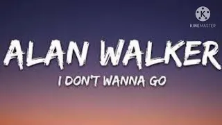 ALAN WALKER - I DON'T WANNA GO