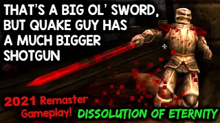 LONG SWORDS CAN'T SAVE YA FROM QUAKE GUY'S WRATH! --  Quake: Dissolution of Eternity