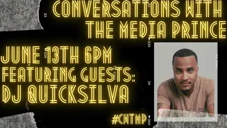 Conversations with The Media Prince S4 | Episode 10| Featuring DJ Quicksilva (Part 1)