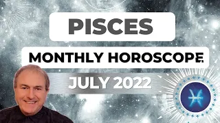 Pisces July 2022 Monthly Horoscope & Astrology♓