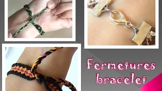 Tuto :  fermeture  de bracelets / comment attacher son bracelet