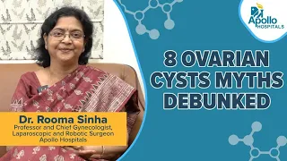 Apollo Hospitals| Myths & Facts about Ovarian Cysts | Dr Rooma Sinha