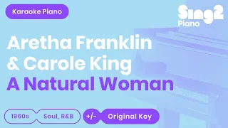 Aretha Franklin, Carole King - A Natural Woman (Karaoke Piano)