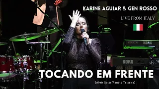 Karine Aguiar & Gen Rosso live from Italy - Tocando em frente (Almir Sater/Renato Teixeira)