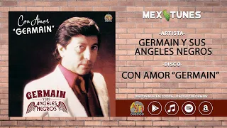 📀Germain y sus Angeles Negros - Con Amor Germain (Disco Completo) 📀