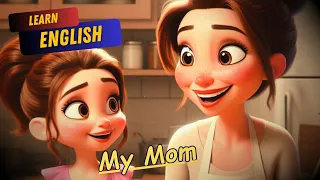 "Improve your English through *My Mom* | listening & speaking practice"