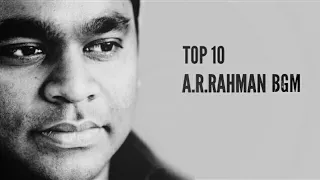 TOP 10 A.R. RAHMAN BGM  (Part-1)