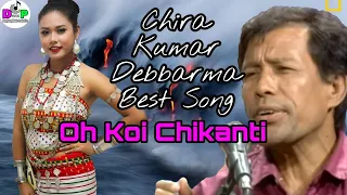 Oh Koi Chikanti || Song by Chira Kumar Debbarma ‎@Dangdwng Music Production 