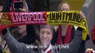 You'll Never Walk Alone Liverpool vs Dortmund 2016