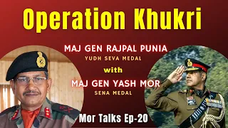 Maj Gen Rajpal Punia, YSM with Maj Gen Yash Mor, SM on Mor Talks EP:20 #opkhukri