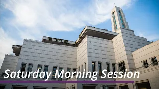 Saturday Morning Session | April 2022 General Conference