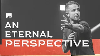 An Eternal Perspective | Doug Wekenman | Vantage Point