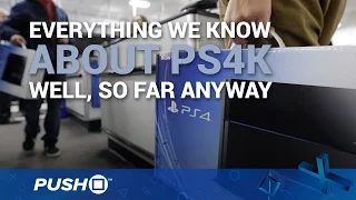 Everything We Know About PS4K So Far | PS4 | PlayStation News