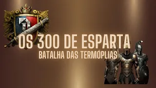 Os 300 de Esparta   Batalha das Termópilas