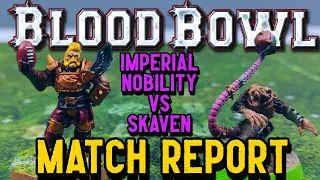 Blood Bowl Match Report - IMPERIAL NOBILITY vs SKAVEN