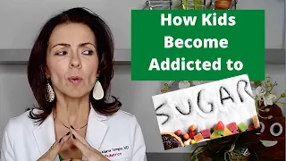 Sugar Addiction in Kids and how this happens- Dr. Ana-Maria Temple, MD