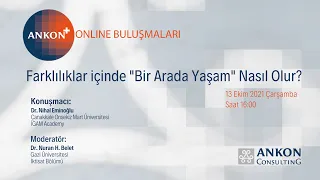 "Farklılıklar İçinde "Bir Arada Yaşam" Nasıl Olur?" | Dr. Nihal Eminoğlu / Dr. Nuran H. Belet