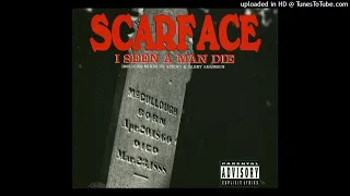 Scarface- 01- I Seen A Man Die- Original Radio Edit