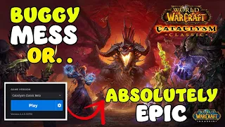 How is the Classic Cataclysm BETA?  First Impressions are everything.