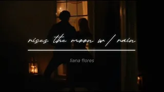 liana flores - rises the moon but during the rain (sped up) [1 hour] { req }