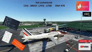 Vol commenté  Roissy Charles de Gaulle - Brest   CDG - LFRB    RNP 07R A320 FENIX