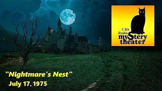 CBS RADIO MYSTERY THEATER -- "NIGHTMARE'S NEST" (7-17-75)